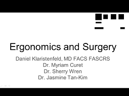 Daniel Klaristenfled, Myriam Curet, Sherry Wren, Jasmine Tan-Kim · Functional Ergonomics for Surgeons: Protect Your Neck and Your Career