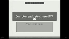 CHoeffel · Le compte-rendu structuré, la multidisciplinarité, l'exemple des RCP