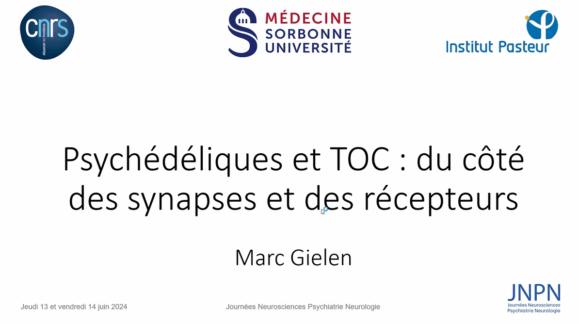 Marc Gielen · Psychédéliques et TOC : du côté des synapses et des récepteurs