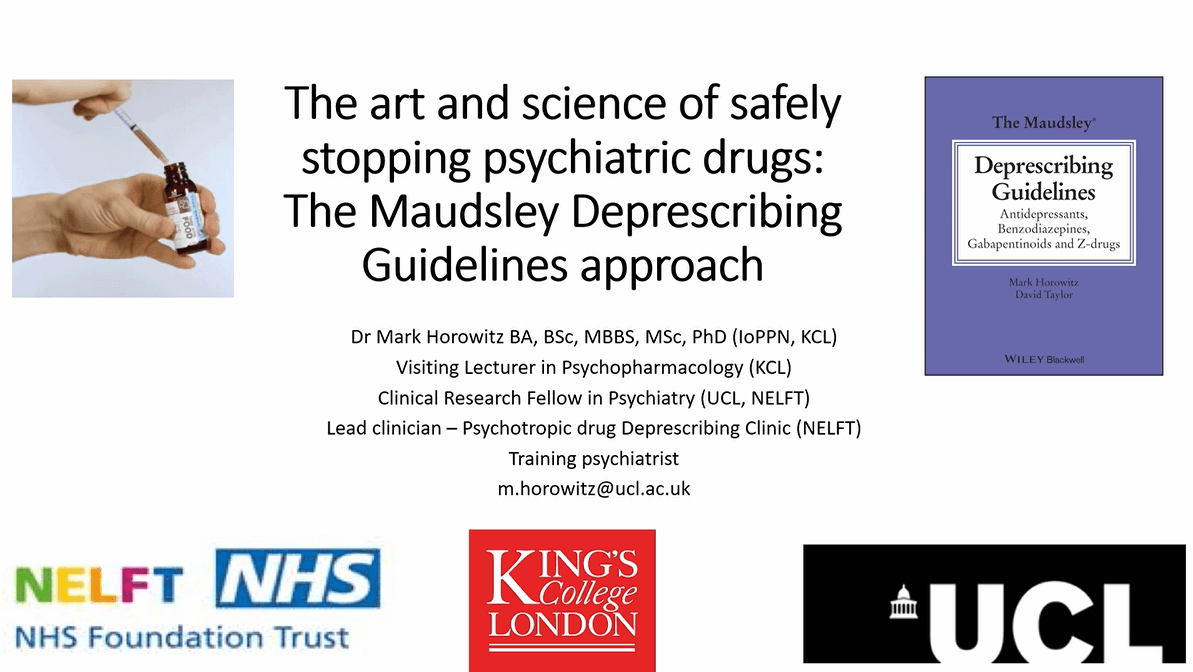 Dr Mark Horowitz · The art and science of safely stopping drugs : The Maudsley Guidelines approach