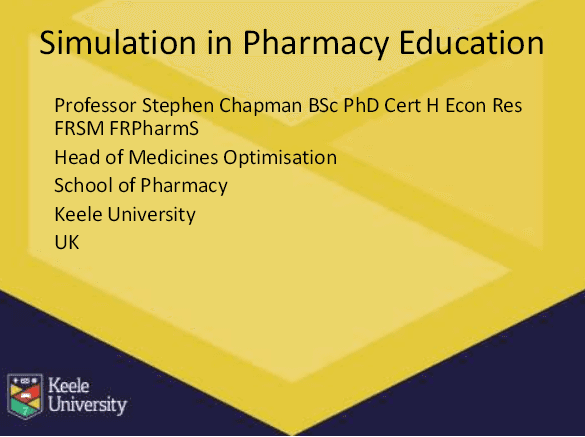 Stephen Chapman · The use of simulation in pharmacy education