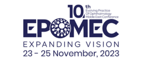 10th Evolving Practice of Ophtalmology Middle East Conference - EPOMEC 2023