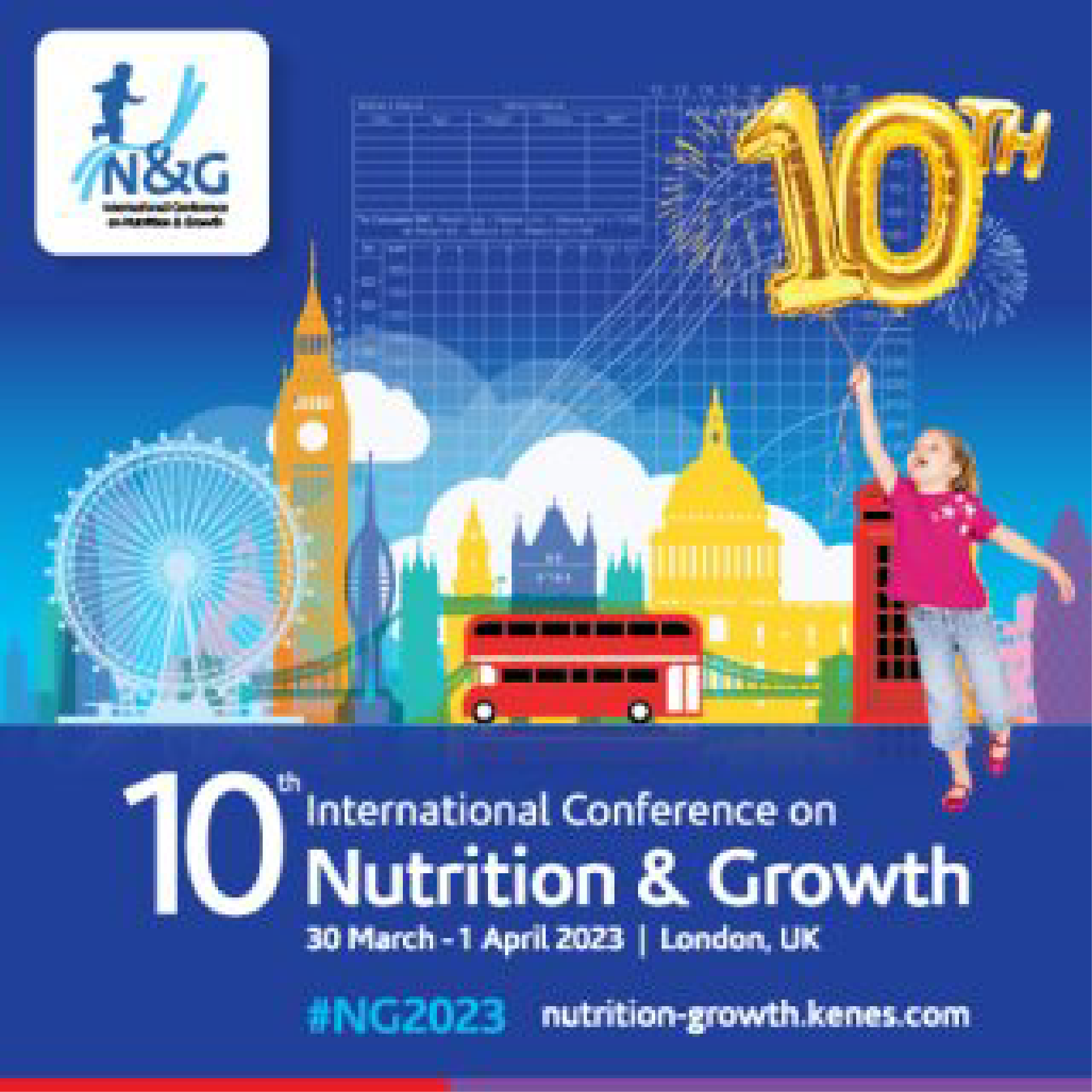 10th INTERNATIONAL CONFERENCE ON NUTRITION AND GROWTH - NG 2023