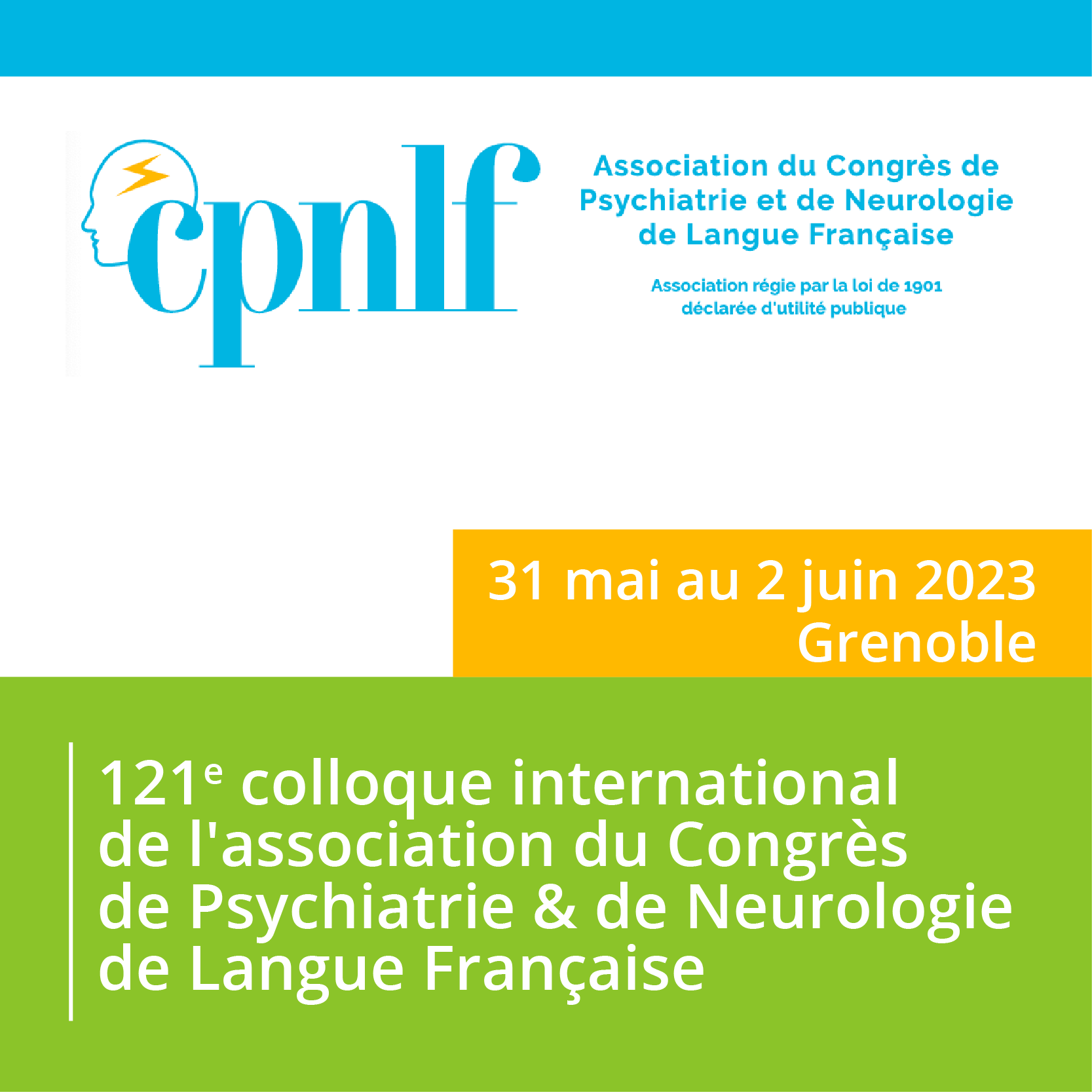 121e colloque international de l'association du Congrès de Psychiatrie & de Neurologie de Langue Française - CPNLF 2023