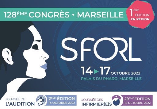 128ème Congrès national de la SFORL 2022 - Société Française d'ORL et de chirurgie de la face et du cou