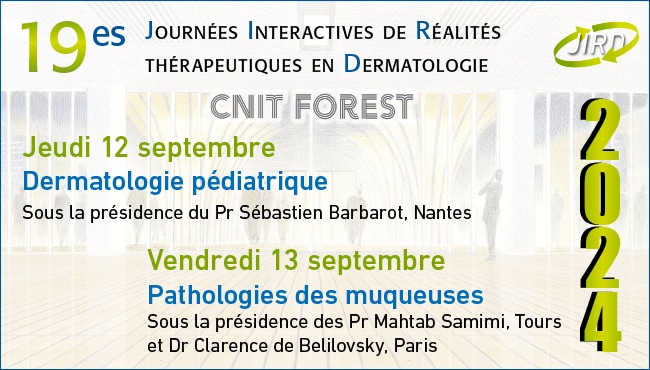 19es Journées Interactives de Réalités Thérapeutiques en Dermatologie - JIRD 2024