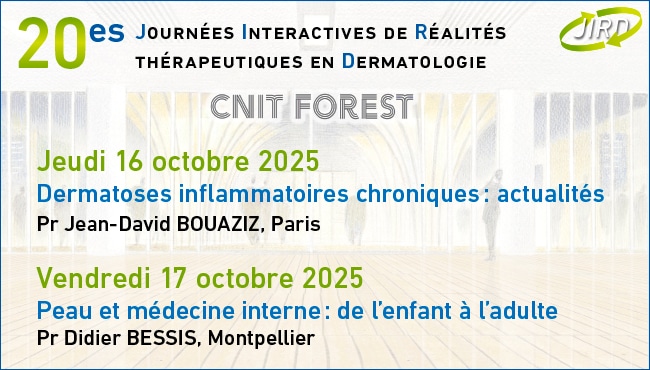 20èmes Journées Interactives de Réalités Thérapeutiques en Dermatologie - JIRD 2025