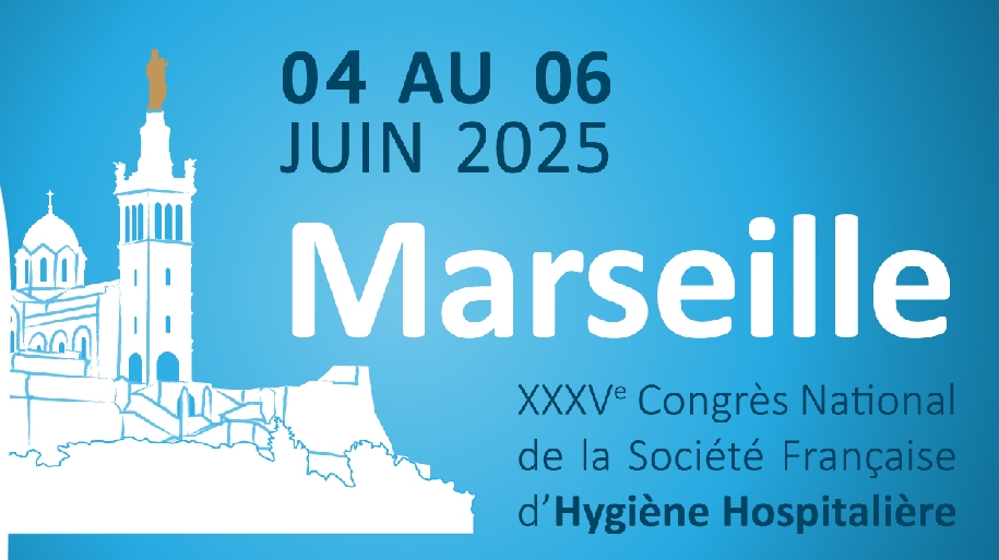 35e Congrès de la SF2H – Société Française d’Hygiène Hospitalière 35e Congrès de la SF2H – Société Française d’Hygiène Hospitalière