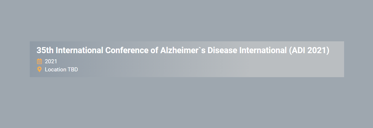 35th International Conference of Alzheimer's Disease International - ADI 2021