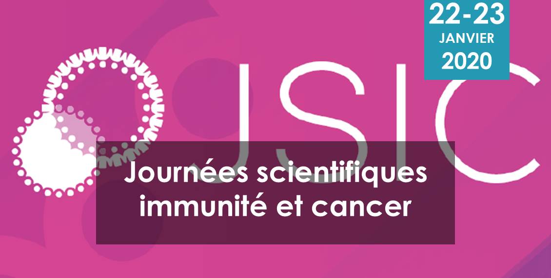 4èmes Journées Scientifiques Immunité et Cancer JSIC 2020