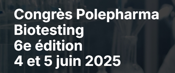 6e édition du Congrès Polepharma Biotesting