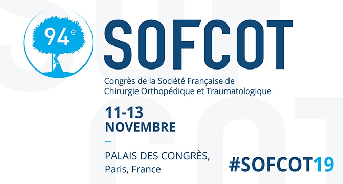 94e congrès de la Société Française de Chirurgie Orthopédique et Traumatologique (SOFCOT) 2019