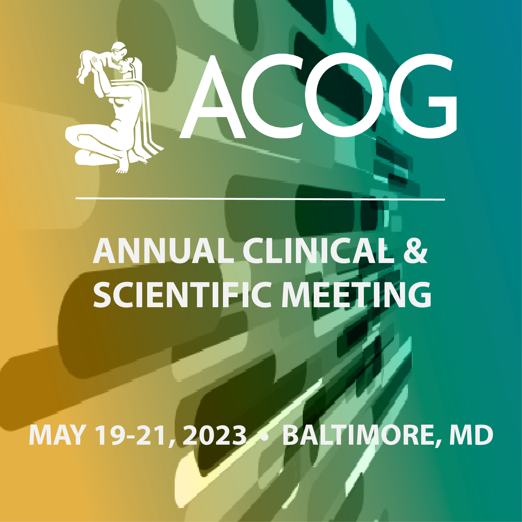 American College of Obstetricians and Gynecologists Annual Clinical & Scientific Meeting - ACOG 2023