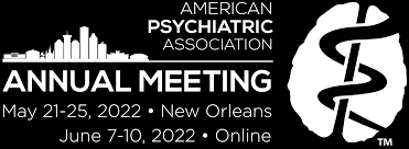 American Psychiatric Association Annual Meeting  APA 2022
