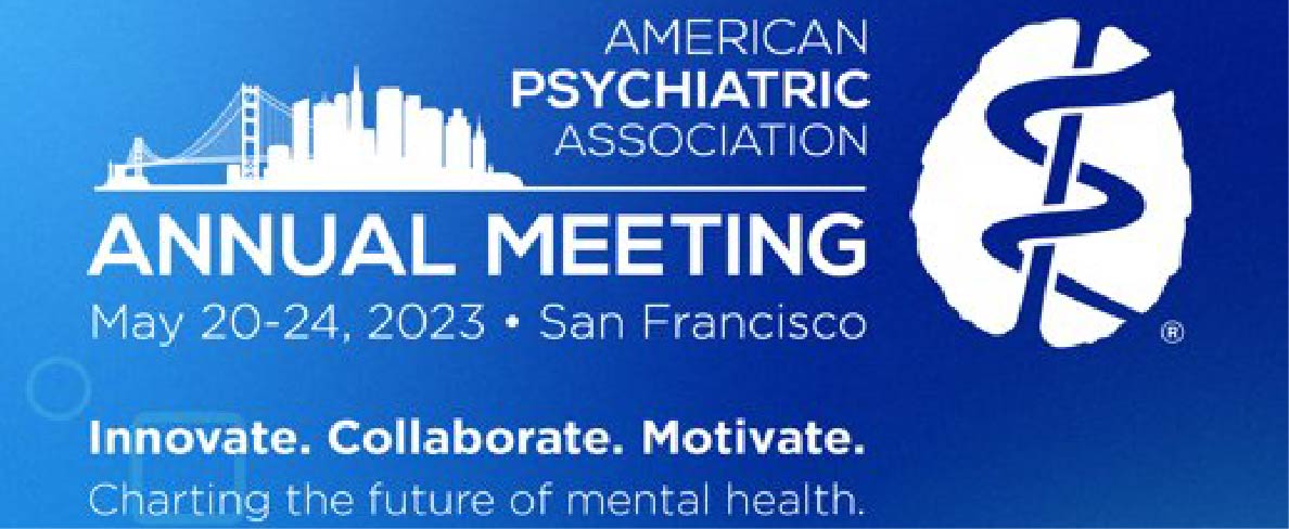 AMERICAN PSYCHIATRIC ASSOCIATION Annual Meeting - APA 2023