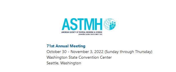 AMERICAN SOCIETY OF TROPICAL MEDICINE AND HYGIENE ASTMH 2022
