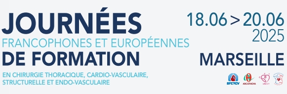 Journées Francophones et Européennes de Formation en Chirurgie Thoracique, Cardio-vasculaire, Structurelle et Endo-vasculaire - JFEF 2025