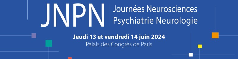 Journées Neurosciences Psychiatrie Neurologie - JNPN 2024