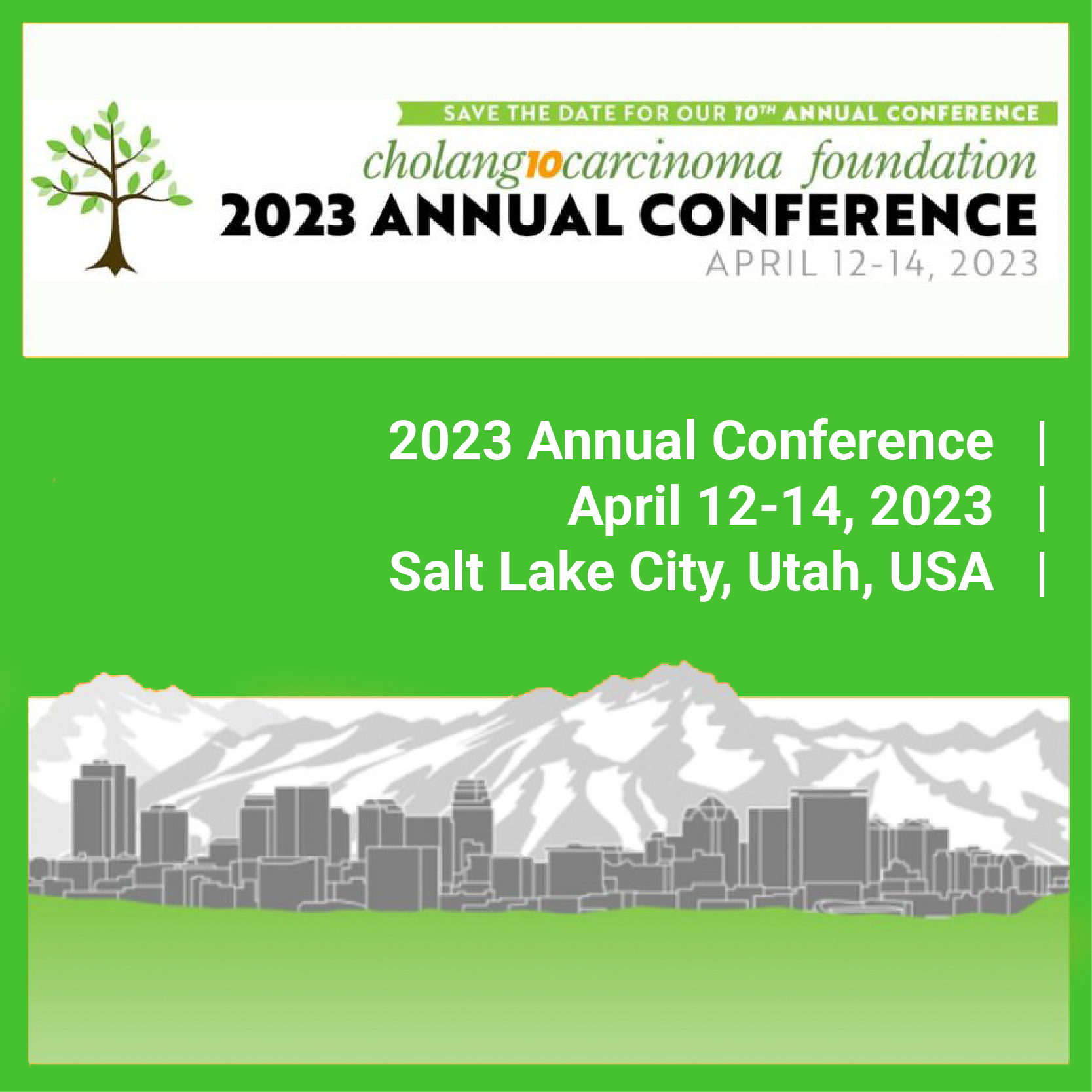 The 10th Annual Cholangiocarcinoma Foundation Conference 2023