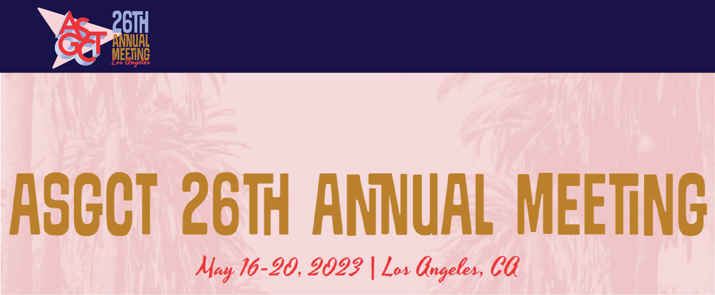 The American Society of Gene and Cell Therapy’s Annual Meeting - ASGCT 2023