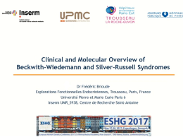 Clinical & molecular overview of Beckwith-Wiedemann & Silver-Russel syndromes Clinical & molecular overview of Beckwith-Wiedemann & Silver-Russel syndromes
