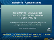THE IMPACT OF NAUSEA ON POST-OPERATIVE OUTCOMES IN BARIATRIC SURGERY PATIENTS THE IMPACT OF NAUSEA ON POST-OPERATIVE OUTCOMES IN BARIATRIC SURGERY PATIENTS