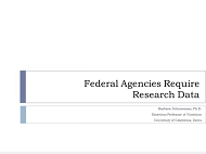 The Requirement of Research Data by Federal Agencies The Requirement of Research Data by Federal Agencies
