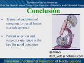 Transanal Endoluminal Resection of Rectal Lesions Transanal Endoluminal Resection of Rectal Lesions